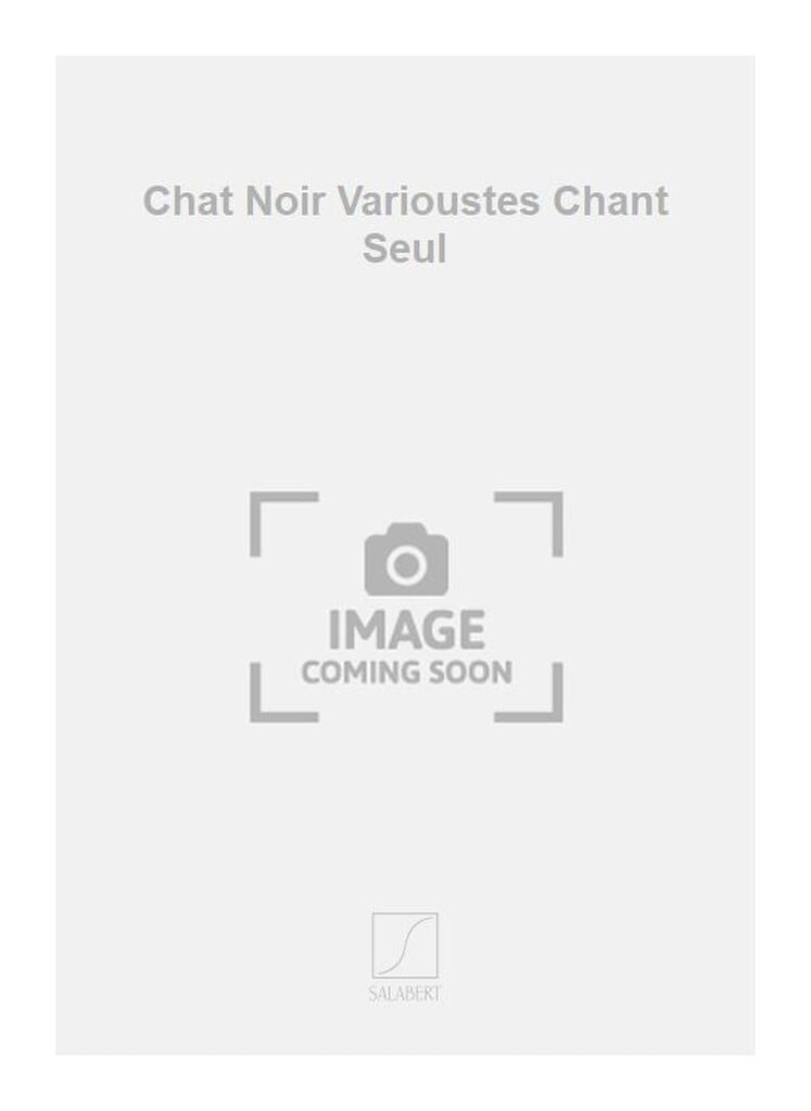 Chat Noir Varioustes Chant Seul